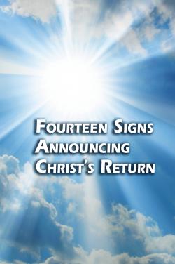 Fourteen Signs Announcing Christ's Return