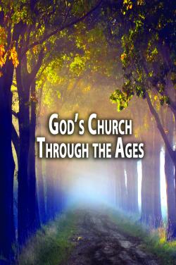 God's Church Through the Ages