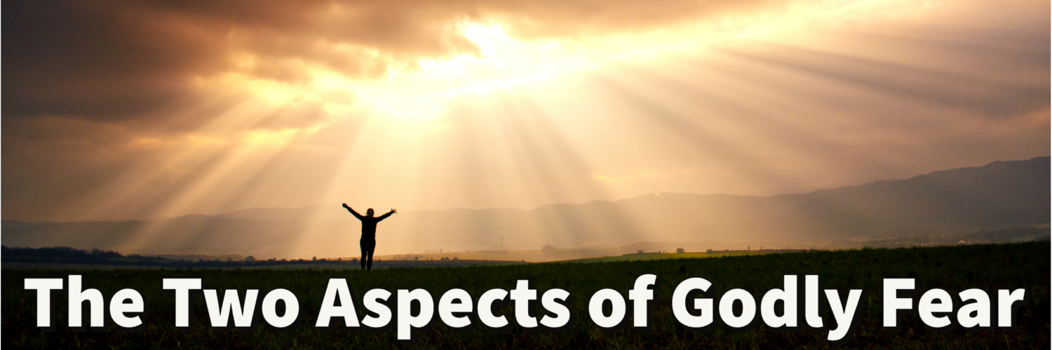 The Two Aspects of Godly Fear-1
