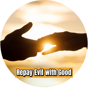 Repay Evil with Good (1)