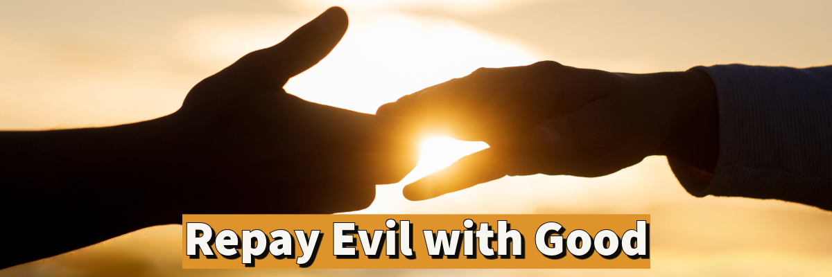 Repay Evil with Good (2)
