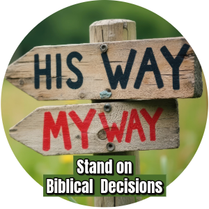 Stand on Biblical Decisions