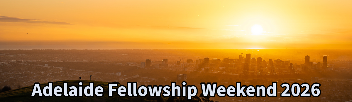 Adelaide Fellowship Weekend